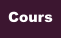 Cours